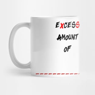 Excess Amount Of Mug